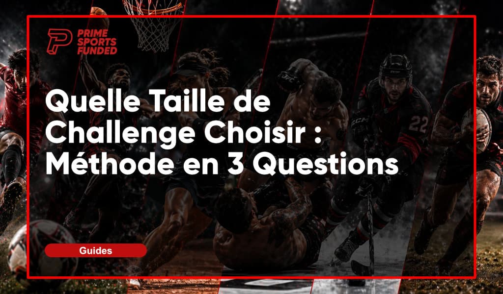 Quelle Taille de Challenge Choisir : Méthode en 3 Questions